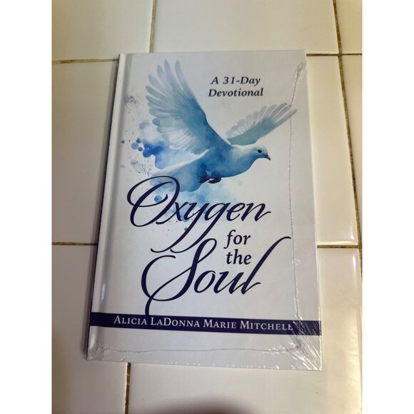 Oxygen For The Soul: A 31-Day Devotional By Alicia LaDonna Marie Mitchell - Picture 2 of 4